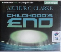 Childhood's End written by Arthur C.Clarke performed by Eric Michael Summerer on CD (Unabridged)